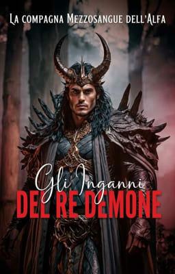 Cover image for La compagna mezzosangue dell'alfa - Gli Inganni del Re Demone