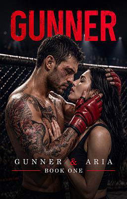 Gunner & Aria Book 1: Gunner