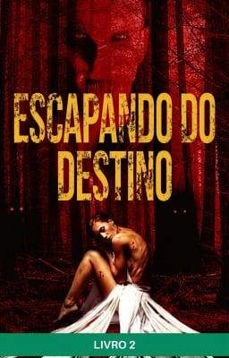 Escapando do Destino Livro 2