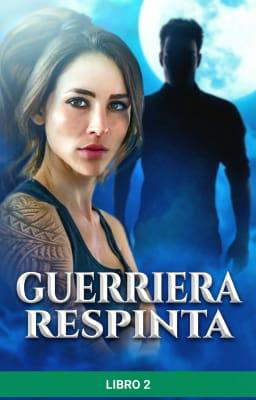 Guerriera respinta Libro 2