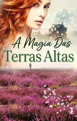 A Magia das Terras Altas
