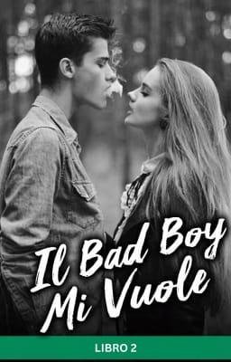 Cover image for Il Bad Boy Mi Vuole Libro 2