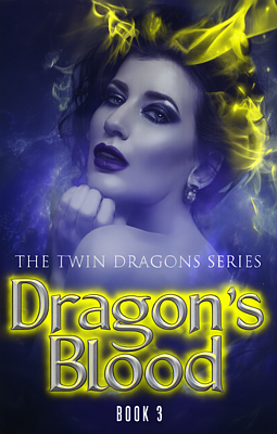 The Twin Dragons Series: Dragon's Blood Book 3