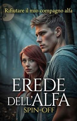Erede dell'alfa Spin-off: Rifiutare il mio compagno alfa