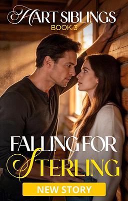 Hart Siblings Book 3: Falling for Sterling