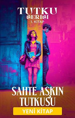 Sahte Aşkın Tutkusu
