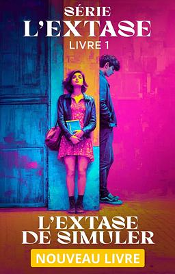 Série L'Extase Livre 1 : L'Extase de simuler