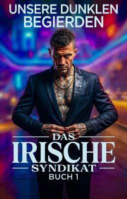 Das irische Syndikat 1: Unsere dunklen Begierden