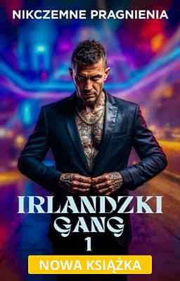 Irlandzki gang 1: Nikczemne pragnienia