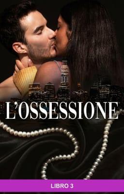 Cover image for L'Ossessione Libro 3