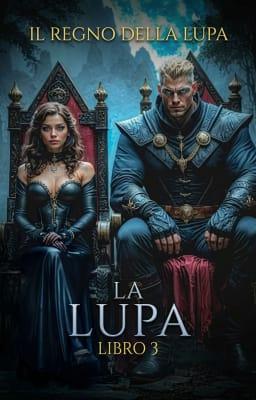 La lupa Libro 3 - Il regno della lupa