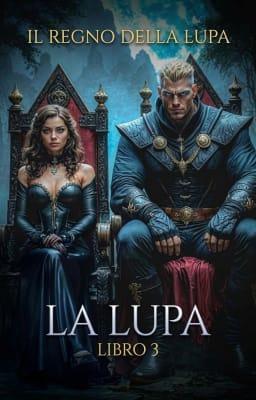 Cover image for La lupa Libro 4 - Il regno della lupa