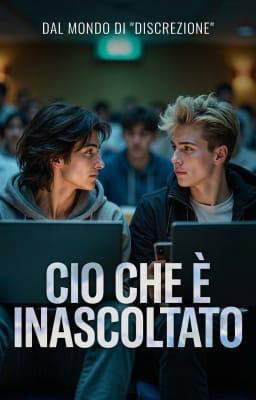 Dal mondo di "Discrezione" - Cio che è inascoltato