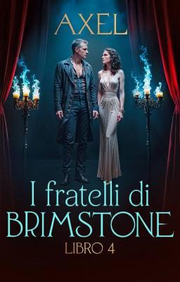 I fratelli di Brimstone Libro 4: Axel