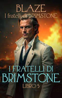 I fratelli di Brimstone Libro 5 - Blaze