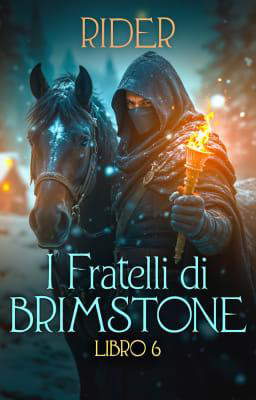 I fratelli di Brimstone Libro 6 - Rider