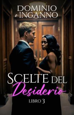 Cover image for Scelte del Desiderio 3: Dominio o Inganno