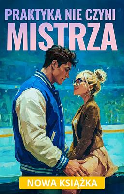 Praktyka nie czyni mistrza