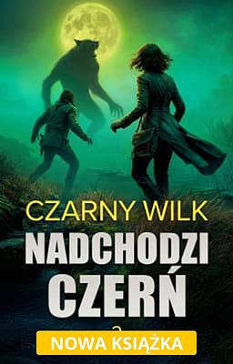 Cover image for Nadchodzi czerń 2: Czarny wilk