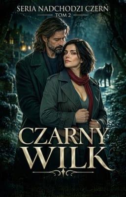 Cover image for Nadchodzi czerń 2: Czarny wilk