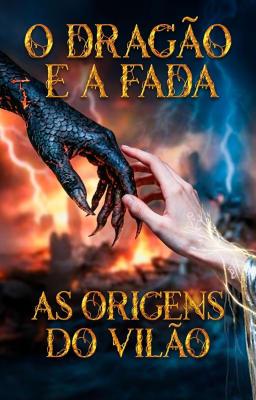 Cover image for As Origens do Vilão: O Dragão e A Fada