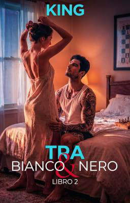 Tra bianco e nero Libro 2 - King