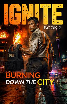 Ignite Book 2: Burning Down the City