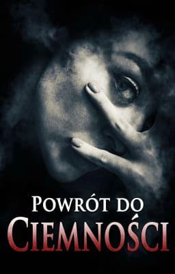 Powrót do ciemności