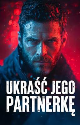 Ukraść jego partnerkę