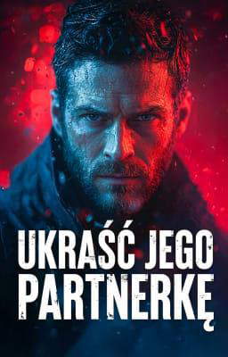 Ukraść jego partnerkę