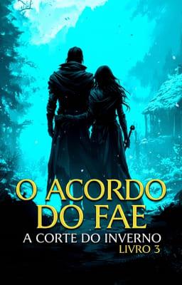 Cover image for A Corte do Inverno 3: O Acordo do Fae