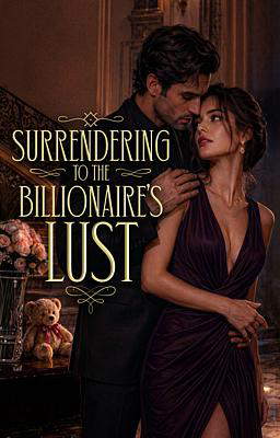 Surrendering to the Billionaire's Lust