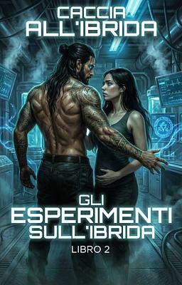 Gli esperimenti sull'ibrida 2 - Caccia all'ibrida