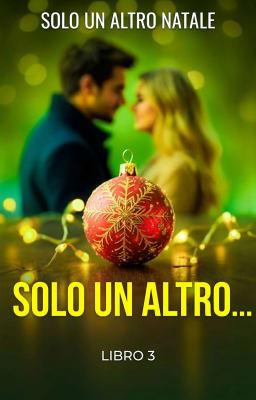 Cover image for Solo un altro… Libro 3 - Solo un altro Natale