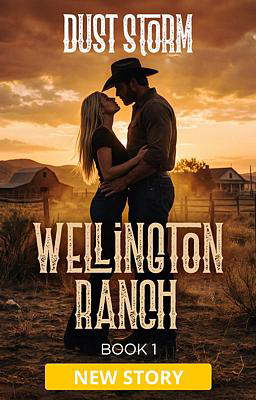 Wellington Ranch Series Book 1: Dust Storm