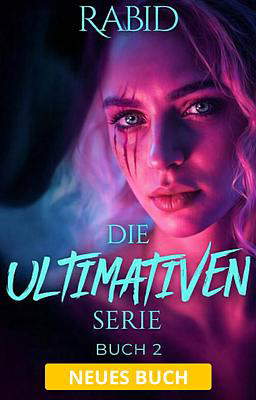 Die Ultimativen Serie Buch 2: Rabid