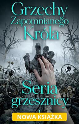 Seria Grzesznicy 1: Grzechy zapomnianego króla