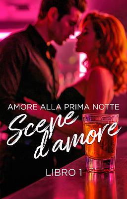 Scene d'amore 1 - Amore alla prima notte