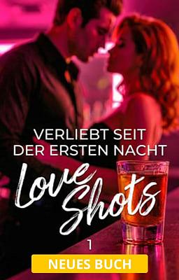 Love Shots 1: Verliebt seit der ersten Nacht