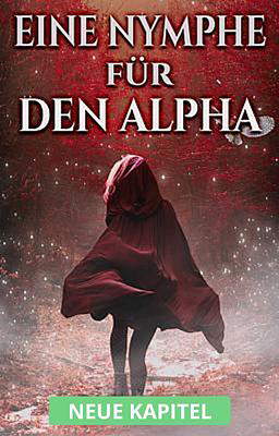 Eine Nymphe für den Alpha
