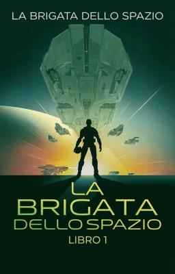 La brigata dello spazio Libro 1