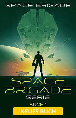 Die Space Brigade Buch 1: Space Brigade