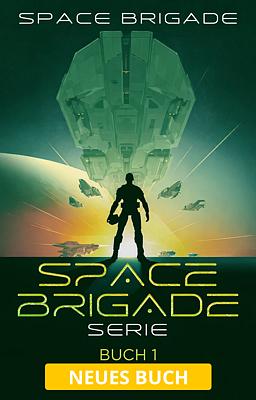 Die Space Brigade Buch 1: Space Brigade