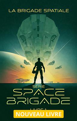 Cover image for Série Space Brigade Livre 1 : La Brigade Spatiale