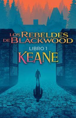 Cover image for Los Rebeldes de Blackwood Libro 1: Keane