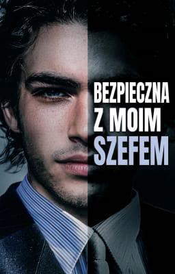 Bezpieczna z moim szefem