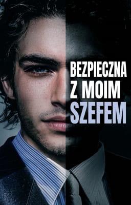 Cover image for Bezpieczna z moim szefem