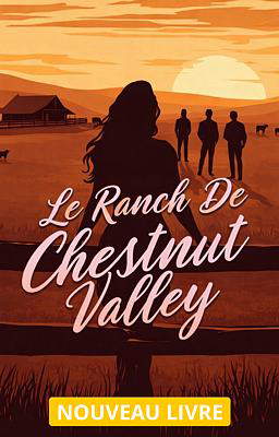 Le Ranch de Chestnut Valley
