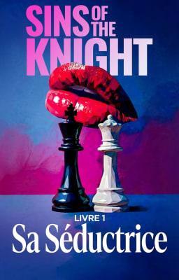 Sins of the Knight Livre 1 : Sa Séductrice