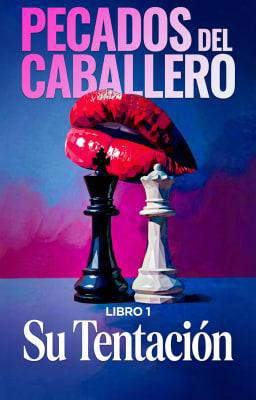Pecados del Caballero Libro 1: Su Tentación